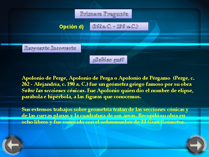 Primera Pregunta Opción d) (262 a. C. - 190 a. C. ) Respuesta Primera Pregunta Opción d) (262 a. C. - 190 a. C. ) Respuesta