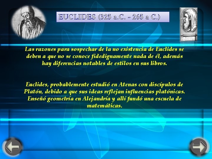 EUCLIDES (325 a. C. - 265 a C. ) Las razones para sospechar de EUCLIDES (325 a. C. - 265 a C. ) Las razones para sospechar de