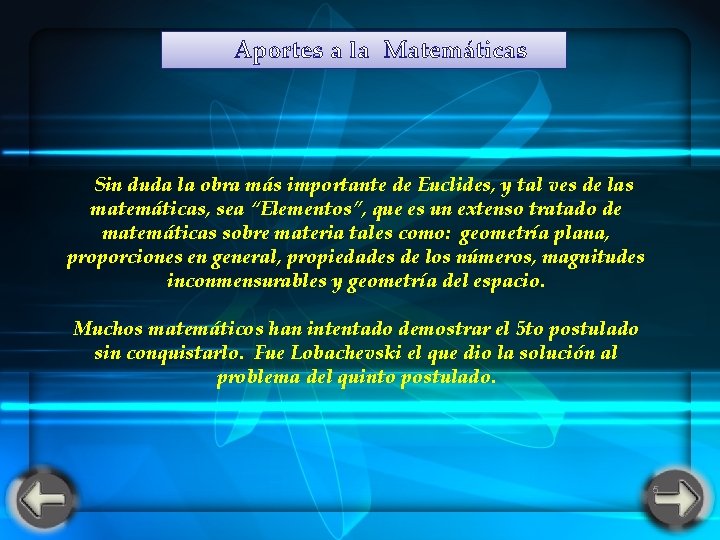 Aportes a la Matemáticas Sin duda la obra más importante de Euclides, y Aportes a la Matemáticas Sin duda la obra más importante de Euclides, y