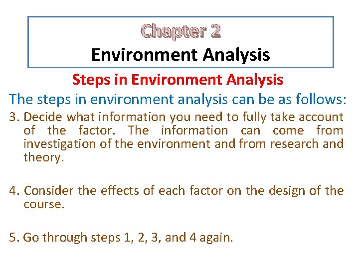 Chapter 2 Environment Analysis Steps in Environment Analysis The steps in environment analysis can Chapter 2 Environment Analysis Steps in Environment Analysis The steps in environment analysis can