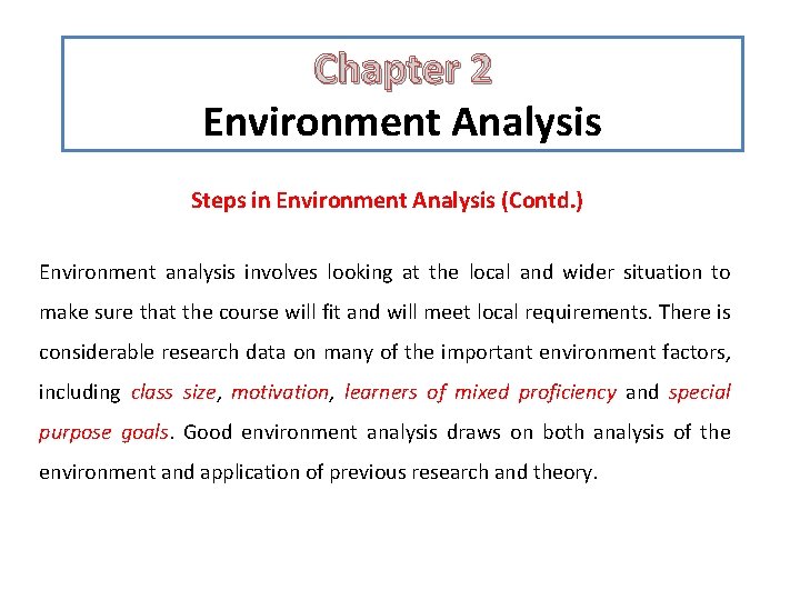 Chapter 2 Environment Analysis Steps in Environment Analysis (Contd. ) Environment analysis involves looking Chapter 2 Environment Analysis Steps in Environment Analysis (Contd. ) Environment analysis involves looking