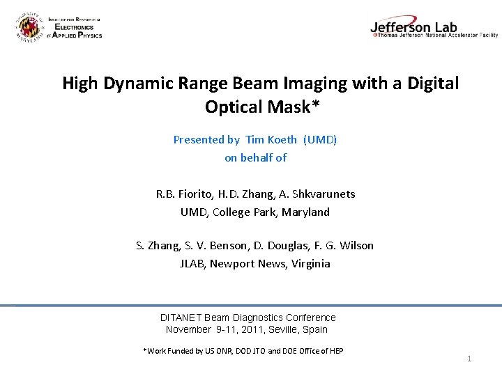 High Dynamic Range Beam Imaging with a Digital Optical Mask* Presented by Tim Koeth