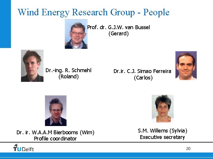 Wind Energy Research Group - People Prof. dr. G. J. W. van Bussel (Gerard)