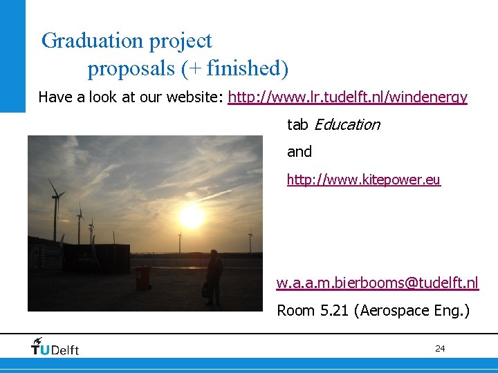Graduation project proposals (+ finished) Have a look at our website: http: //www. lr.