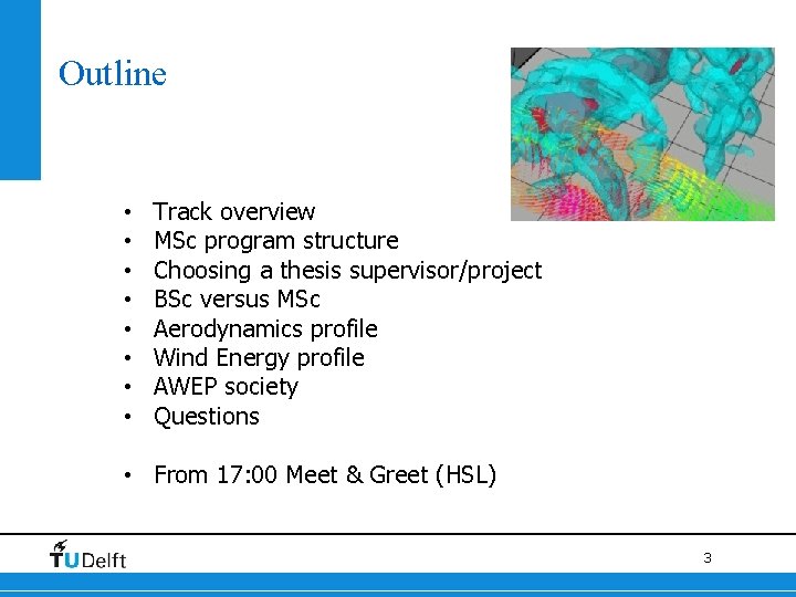 Outline • • Track overview MSc program structure Choosing a thesis supervisor/project BSc versus