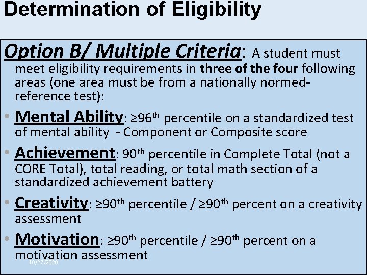 Determination of Eligibility Option B/ Multiple Criteria: A student must Richard Woods, Georgia’s School