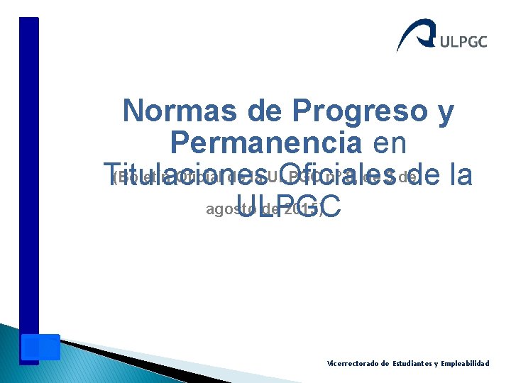 Normas de Progreso y Permanencia en (Boletín Oficial de la ULPGC nº 8, de