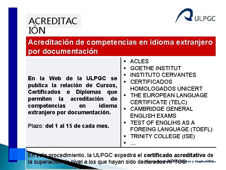 ACREDITAC IÓN Acreditación de competencias en idioma extranjero por documentación En la Web de