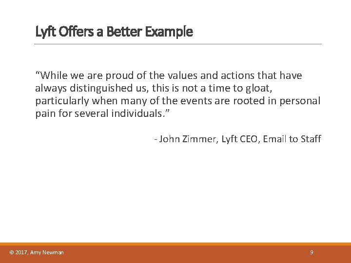 Lyft Offers a Better Example “While we are proud of the values and actions