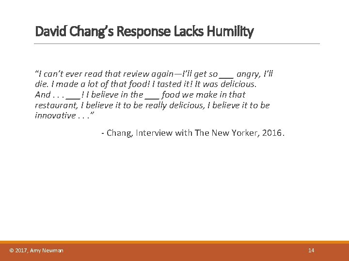David Chang’s Response Lacks Humility “I can’t ever read that review again—I’ll get so