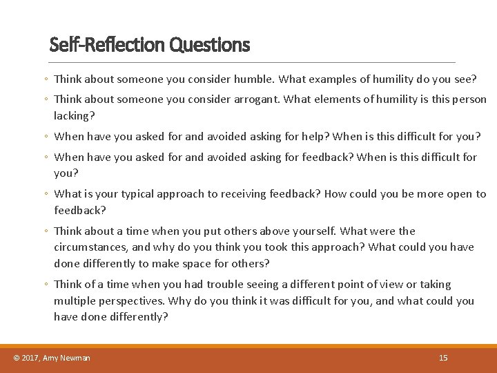 Self-Reflection Questions ◦ Think about someone you consider humble. What examples of humility do