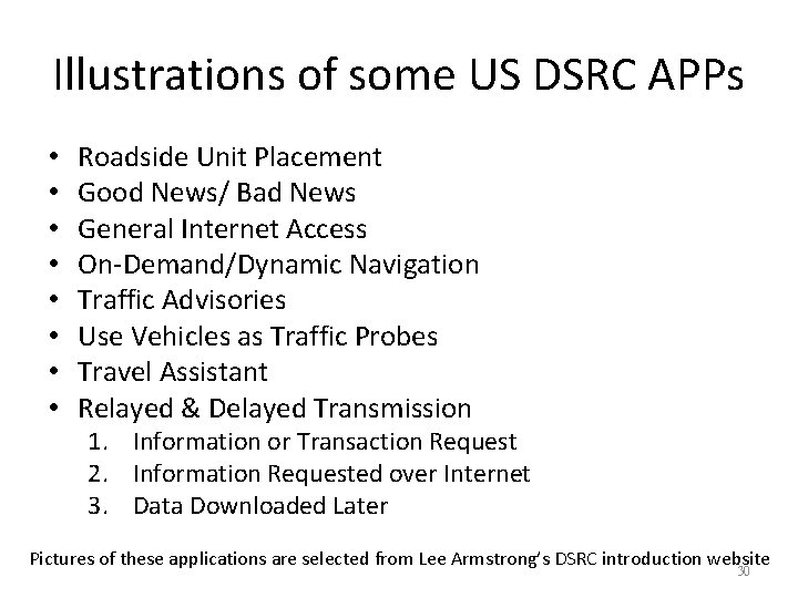 Illustrations of some US DSRC APPs • • Roadside Unit Placement Good News/ Bad Illustrations of some US DSRC APPs • • Roadside Unit Placement Good News/ Bad
