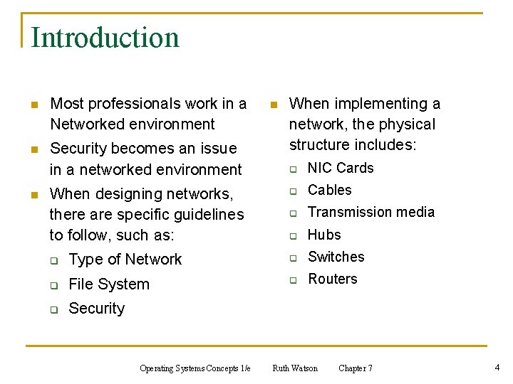 Introduction n Most professionals work in a Networked environment n Security becomes an issue