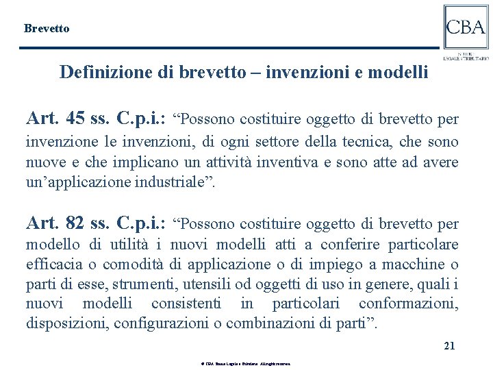 Brevetto Definizione di brevetto – invenzioni e modelli Art. 45 ss. C. p. i.