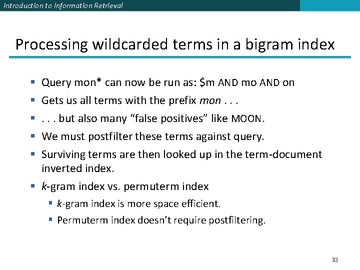 Introduction to Information Retrieval Processing wildcarded terms in a bigram index Query mon* can