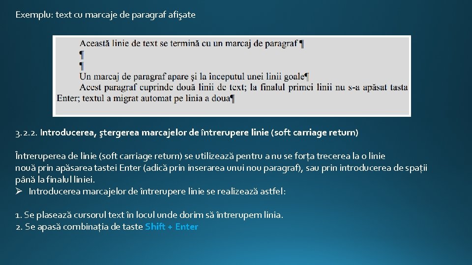 Exemplu: text cu marcaje de paragraf afişate 3. 2. 2. Introducerea, ştergerea marcajelor de