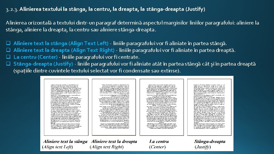 3. 2. 3. Alinierea textului la stânga, la centru, la dreapta, la stânga-dreapta (Justify)