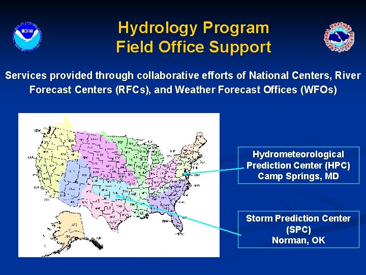Hydrology Program Field Office Support Services provided through collaborative efforts of National Centers, River