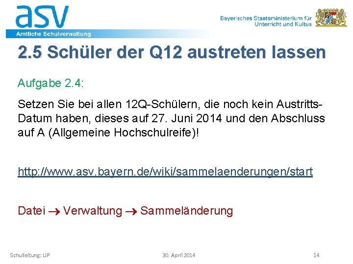 2. 5 Schüler der Q 12 austreten lassen Aufgabe 2. 4: Setzen Sie bei