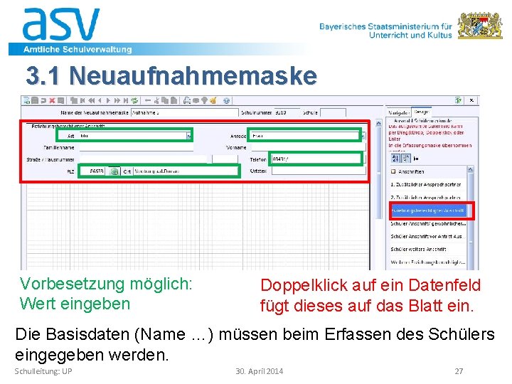 3. 1 Neuaufnahmemaske Vorbesetzung möglich: Wert eingeben Doppelklick auf ein Datenfeld fügt dieses auf