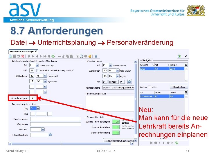 8. 7 Anforderungen Datei Unterrichtsplanung Personalveränderung Neu: Man kann für die neue Lehrkraft bereits