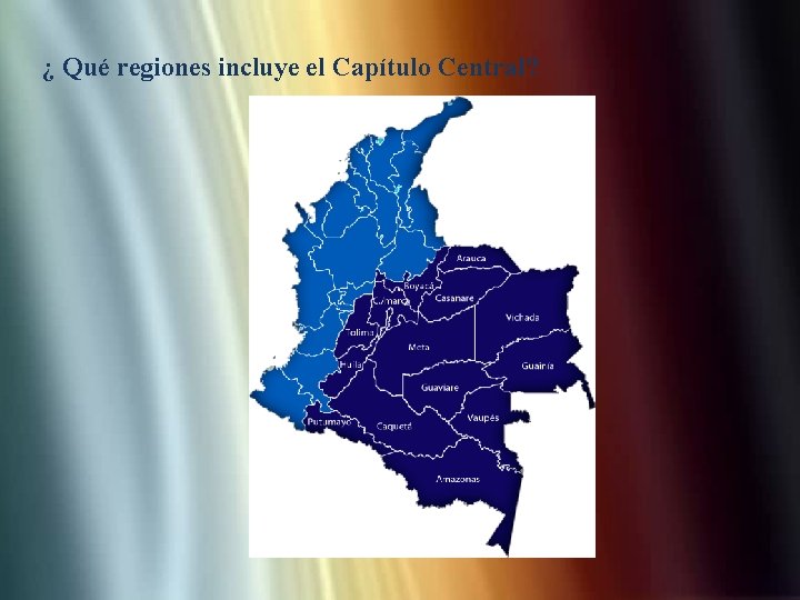¿ Qué regiones incluye el Capítulo Central? 