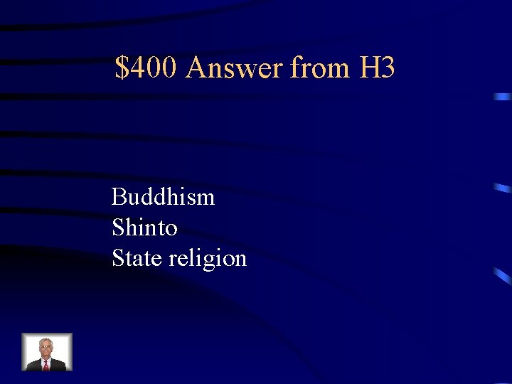 $400 Answer from H 3 Buddhism Shinto State religion 