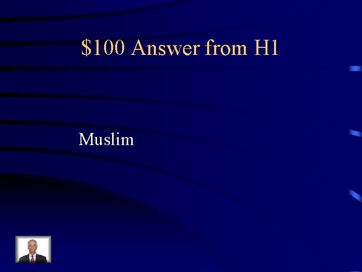 $100 Answer from H 1 Muslim 