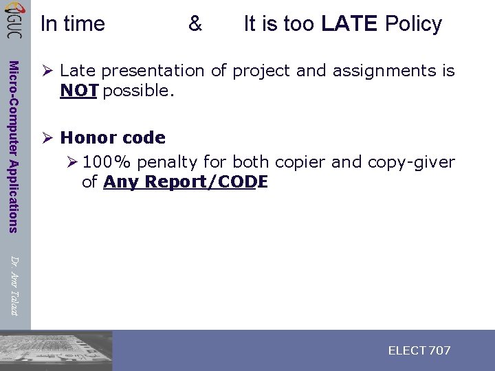 In time & It is too LATE Policy Micro-Computer Applications Ø Late presentation of