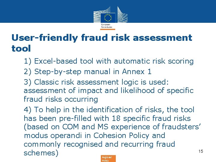 User-friendly fraud risk assessment tool 1) 1) Excel-based tool with automatic risk scoring 2)