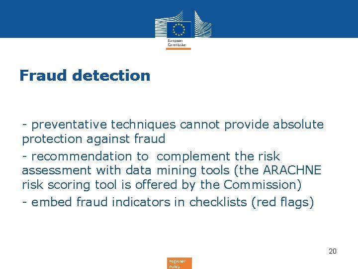 Fraud detection - preventative techniques cannot provide absolute protection against fraud - recommendation to