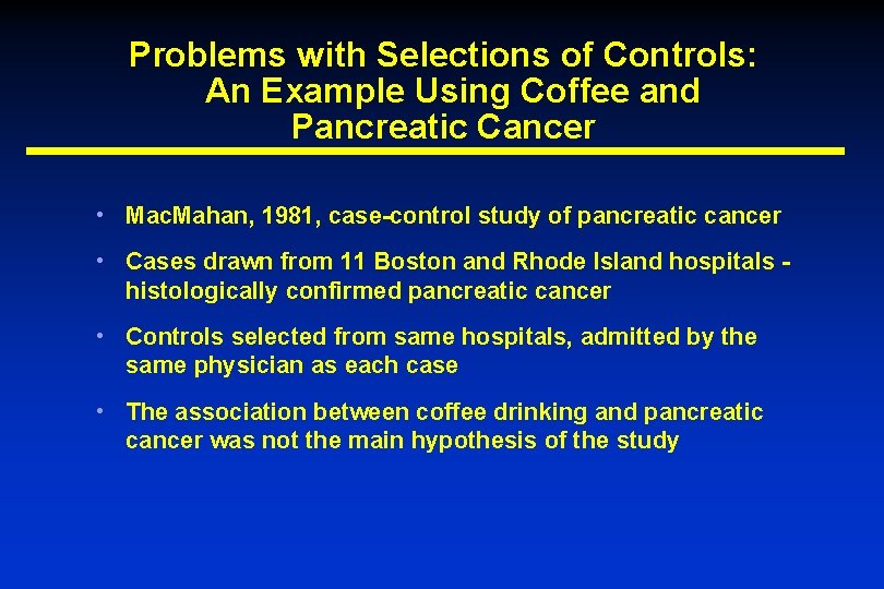 Problems with Selections of Controls: An Example Using Coffee and Pancreatic Cancer • Mac.