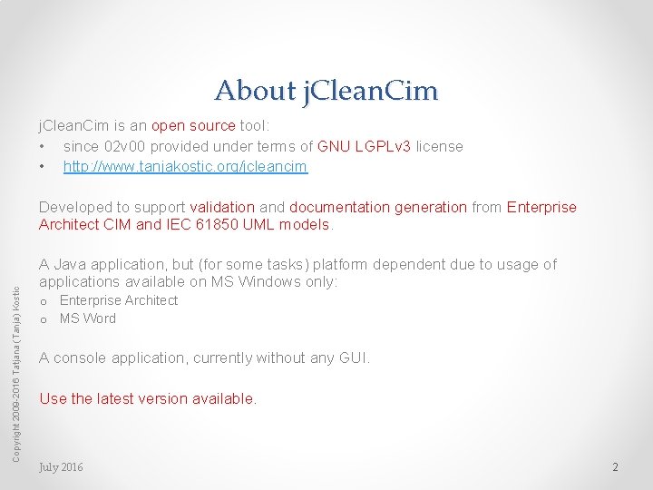 About j. Clean. Cim is an open source tool: • since 02 v 00