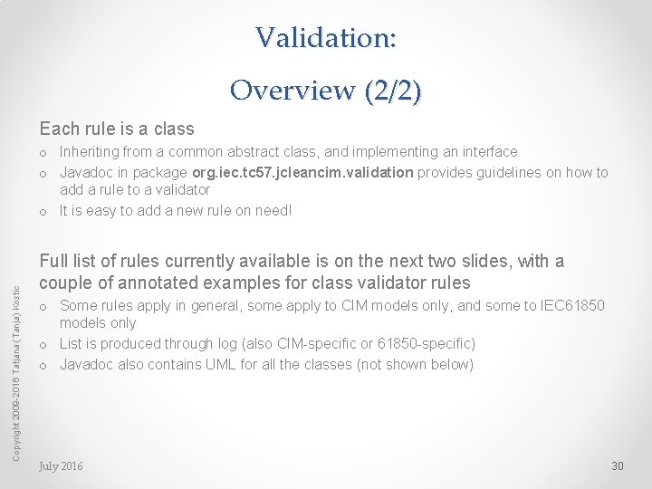 Validation: Overview (2/2) Each rule is a class Copyright 2009 -2016 Tatjana (Tanja) Kostic