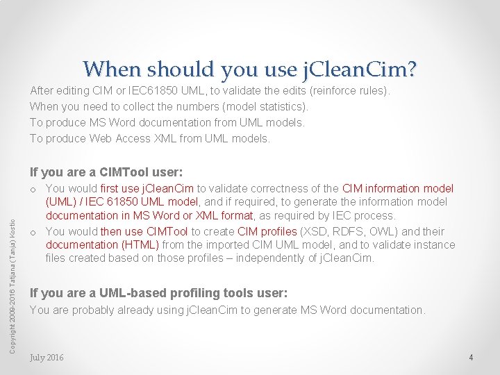 When should you use j. Clean. Cim? After editing CIM or IEC 61850 UML,