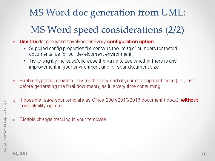 MS Word doc generation from UML: MS Word speed considerations (2/2) o Use the