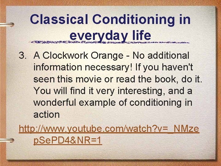 Classical Conditioning in everyday life 3. A Clockwork Orange - No additional information necessary!