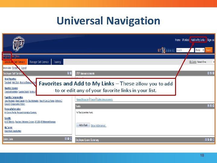 Universal Navigation Favorites and Add to My Links – These allow you to add