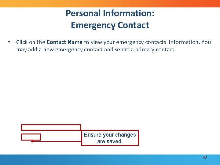 Personal Information: Emergency Contact • Click on the Contact Name to view your emergency