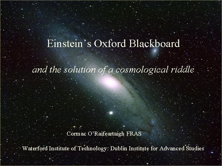  Einstein’s Oxford Blackboard The Big Bang: Fact or Fiction? and the solution of