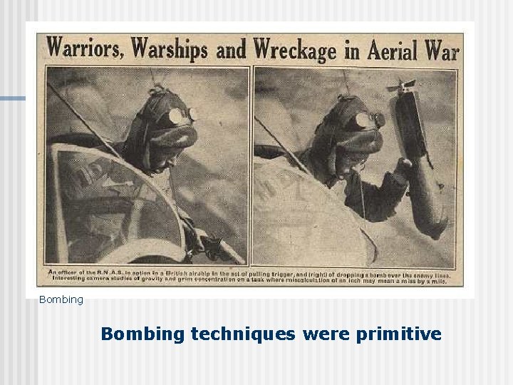 Bombing techniques were primitive 