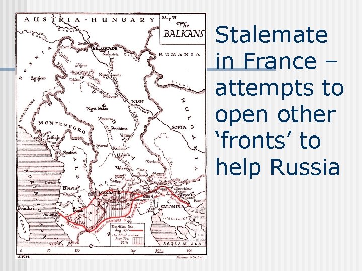 Stalemate in France – attempts to open other ‘fronts’ to help Russia 