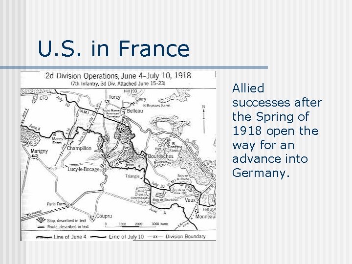 U. S. in France Allied successes after the Spring of 1918 open the way