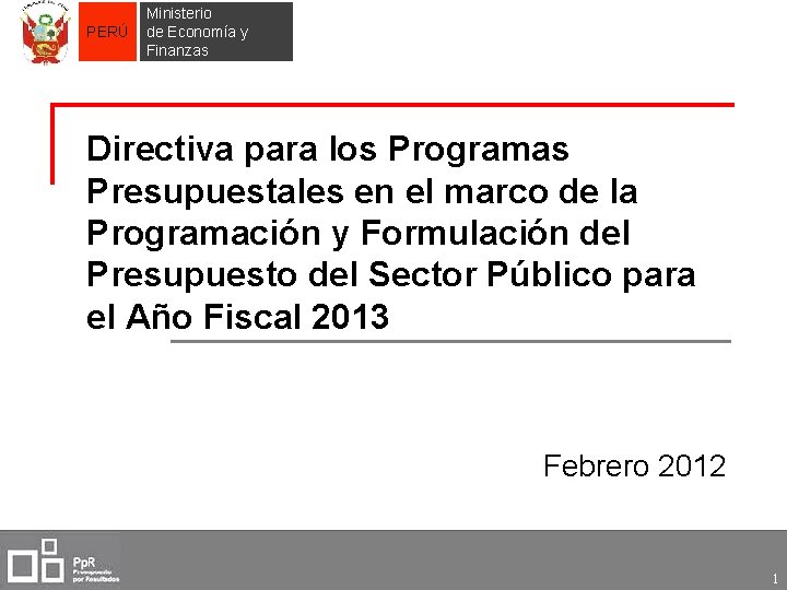 PERÚ Ministerio de Economía y Finanzas Directiva para los Programas Presupuestales en el marco