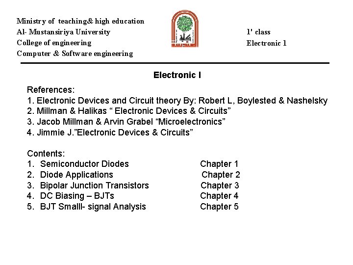 Ministry of teaching& high education Al- Mustansiriya University College of engineering Computer & Software