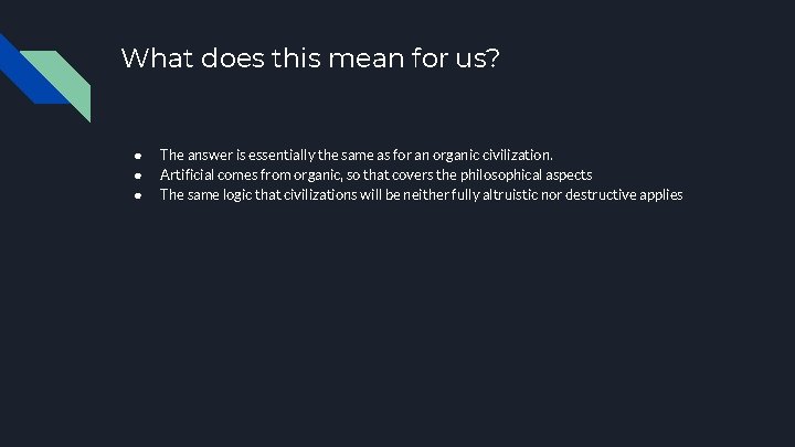 What does this mean for us? ● ● ● The answer is essentially the