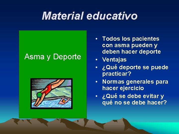 Material educativo Asma y Deporte • Todos los pacientes con asma pueden y deben