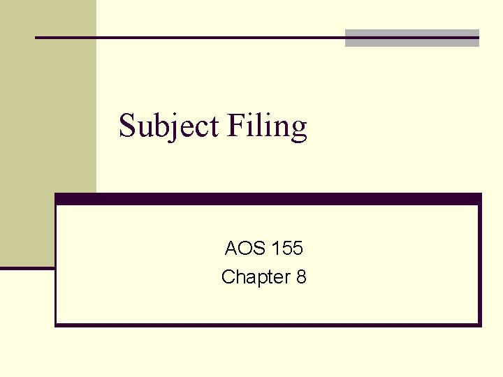 Subject Filing AOS 155 Chapter 8 