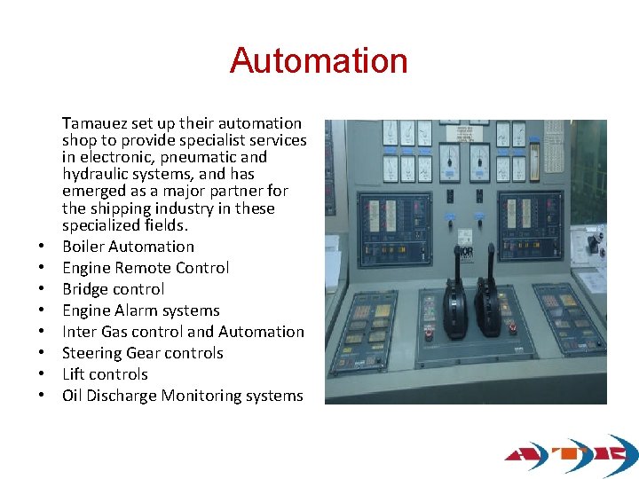 Automation Tamauez set up their automation shop to provide specialist services in electronic, pneumatic Automation Tamauez set up their automation shop to provide specialist services in electronic, pneumatic