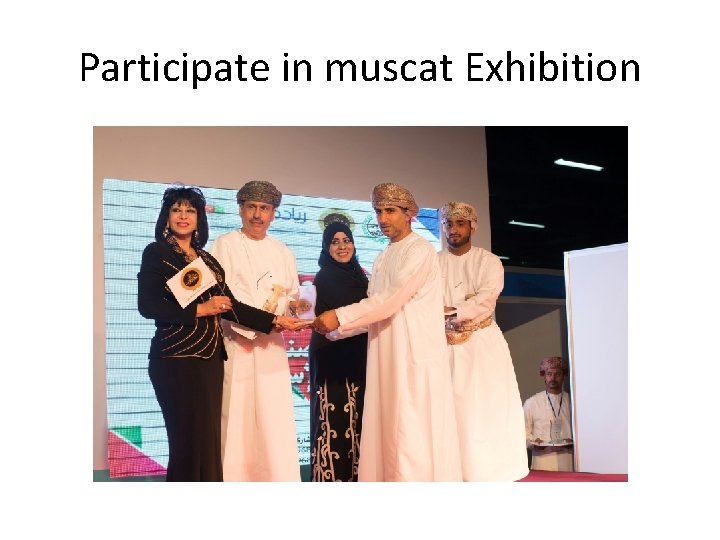 Participate in muscat Exhibition Participate in muscat Exhibition